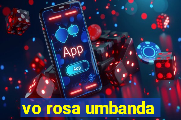 vo rosa umbanda